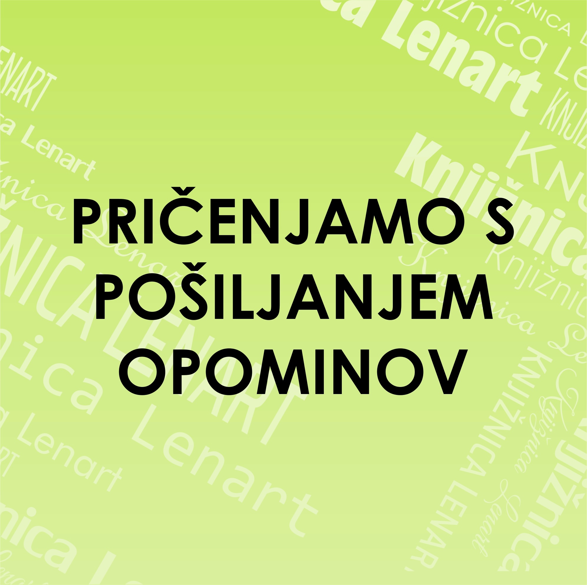 Pričenjamo s pošiljanjem opominov