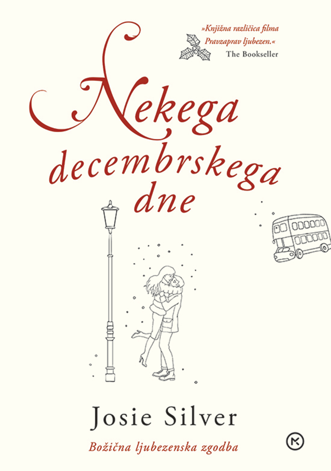 NEKEGA DECEMBERSKEGA DNE Josie Silver